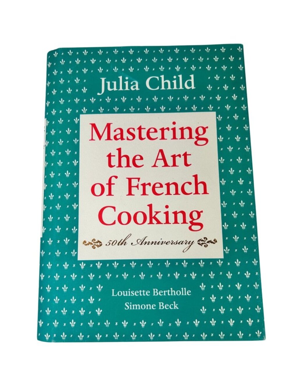 Julia Child Mastering the Art of French Cooking Cookbook 2001 Hardcover 50th Ann